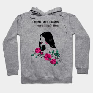 Flowers Over Fuccbois| Sassy Hoodie